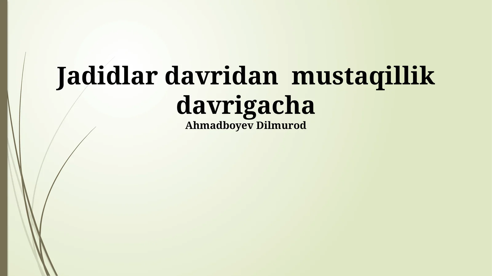 Jadidchilikdan Turkiston Muxtoriyatigacha