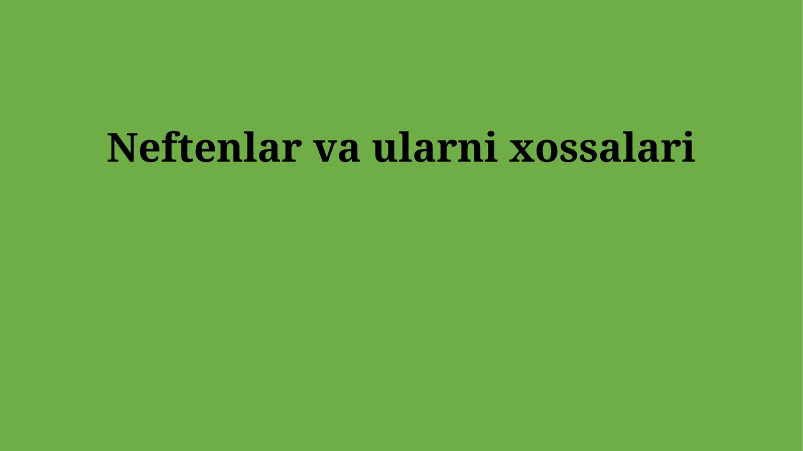 Neftenlar va ularni xossalari