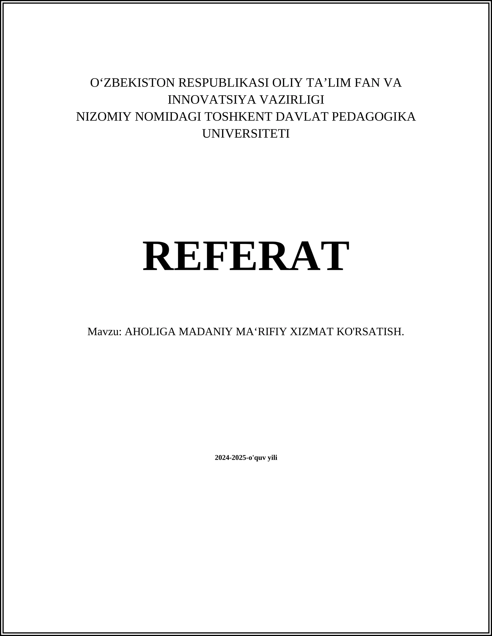 AHOLIGA MADANIY MA‘RIFIY XIZMAT KO'RSATISH