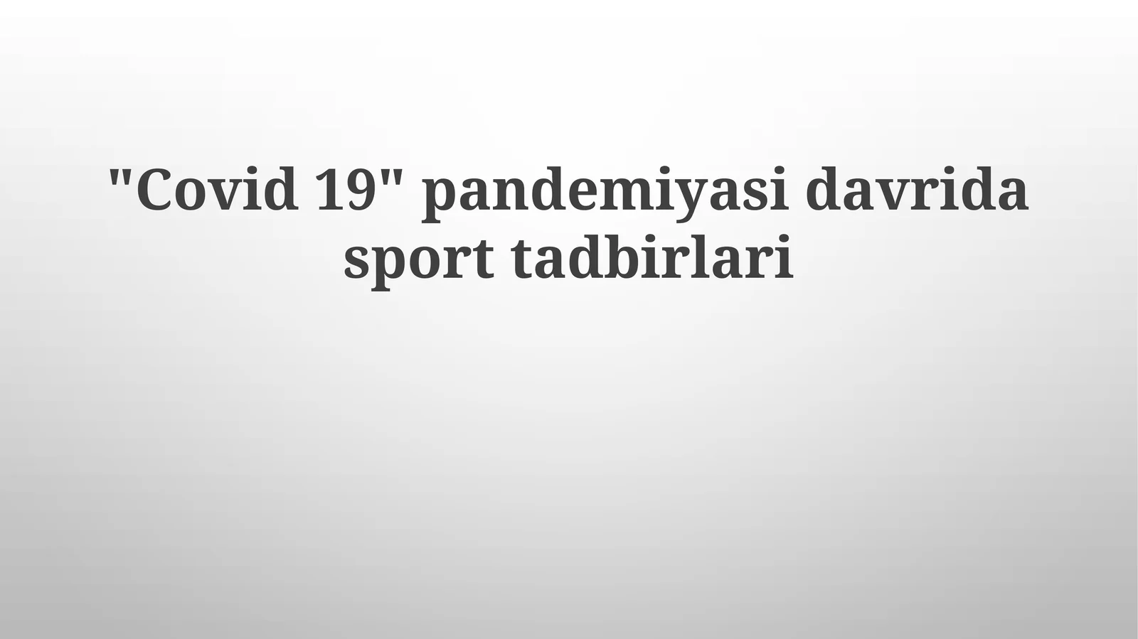 Covid19 pandemiyasi davrida sport tadbirlari