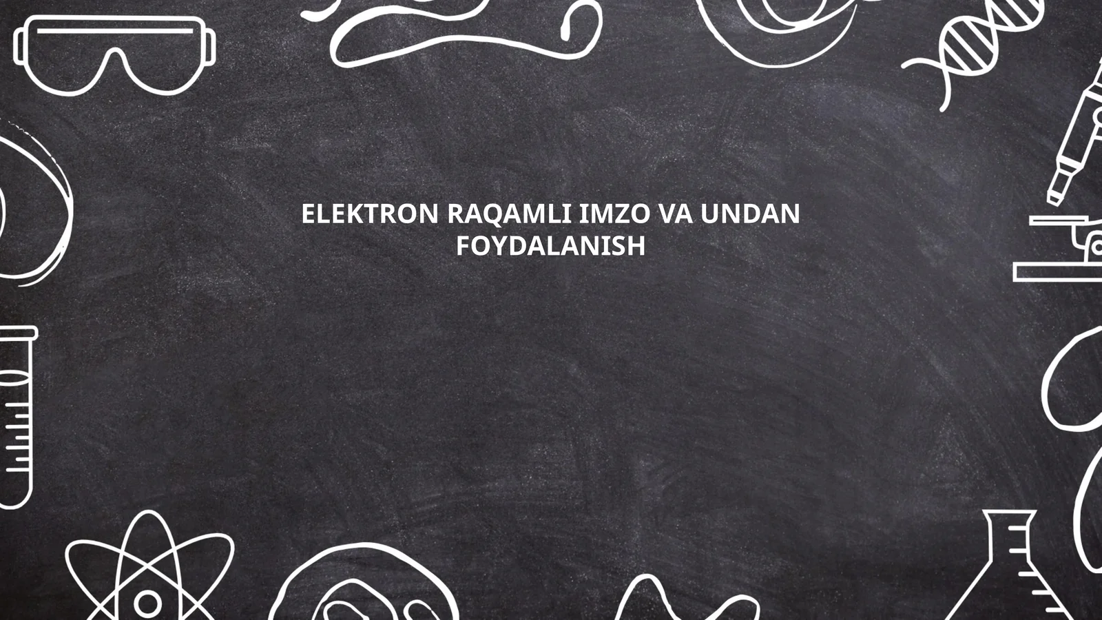 Elektron raqamli imzo va undan foydalanish