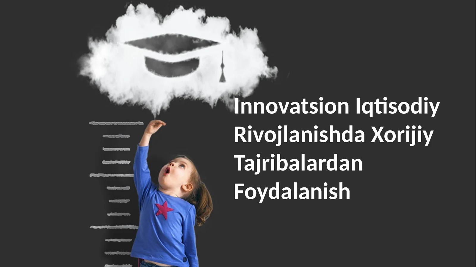 Innovatsion Iqtisodiy Rivojlanishda Xorijiy Tajribalardan Foydalanish