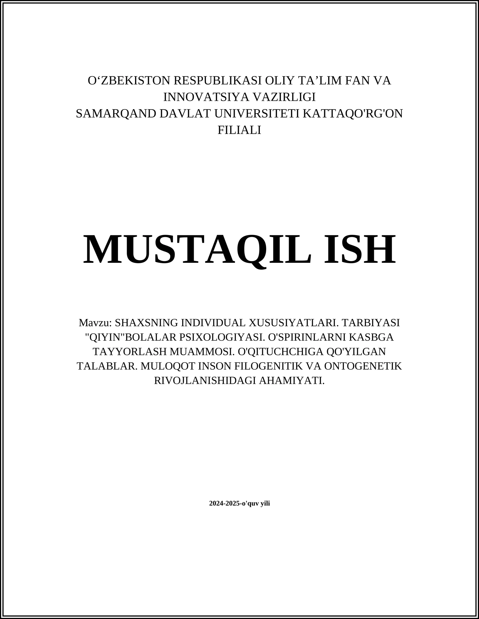 SHAXSNING INDIVIDUAL XUSUSIYATLARI. TARBIYASI "QIYIN"BOLALAR PSIXOLOGIYASI