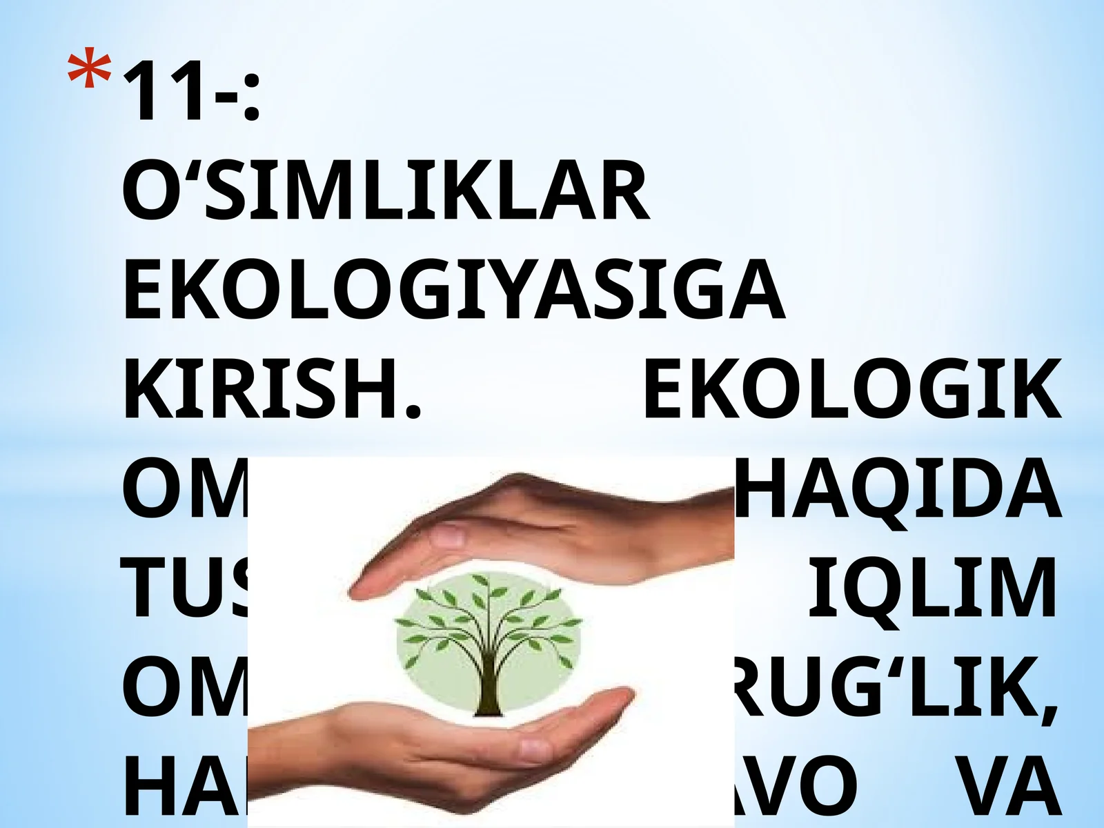 O‘SIMLIKLAR EKOLOGIYASIGA