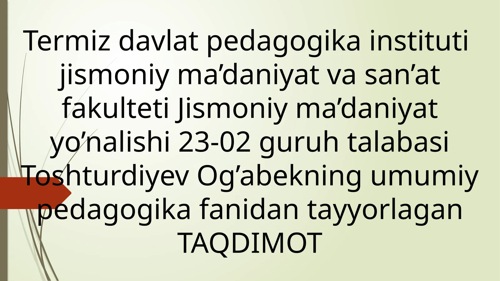 Pedagogik odob. Pedagogning muomala odobi