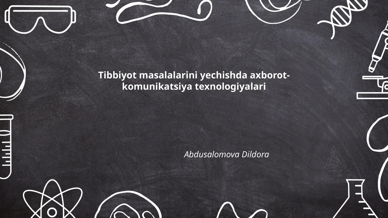 Tibbiyot masalalarini yechishda axborot-komunikatsiya texnologiyalari