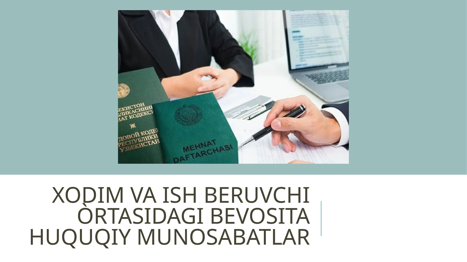 XODIM VA ISH BERUVCHI ÒRTASIDAGI BEVOSITA HUQUQIY MUNOSABATLAR
