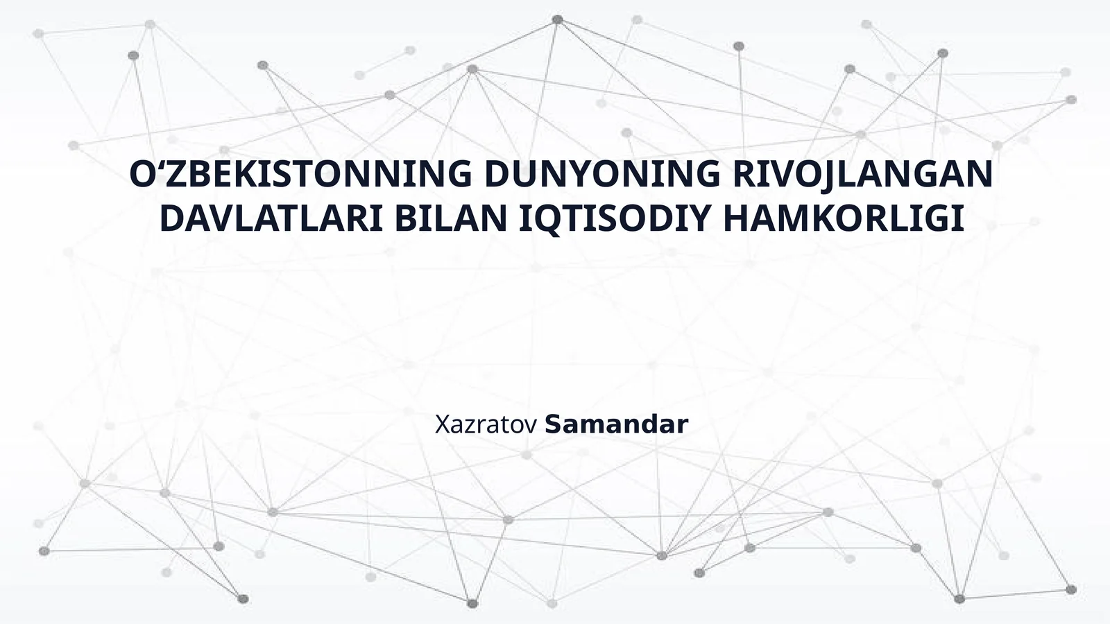 O‘ZBEKISTONNING DUNYONING RIVOJLANGAN DAVLATLARI BILAN IQTISODIY HAMKORLIGI