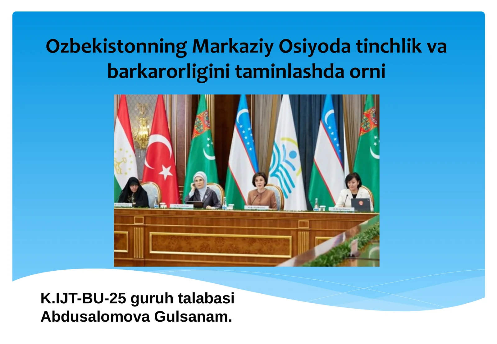 Ozbekistonning Markaziy Osiyoda tinchlik va barkarorligini taminlashda orni