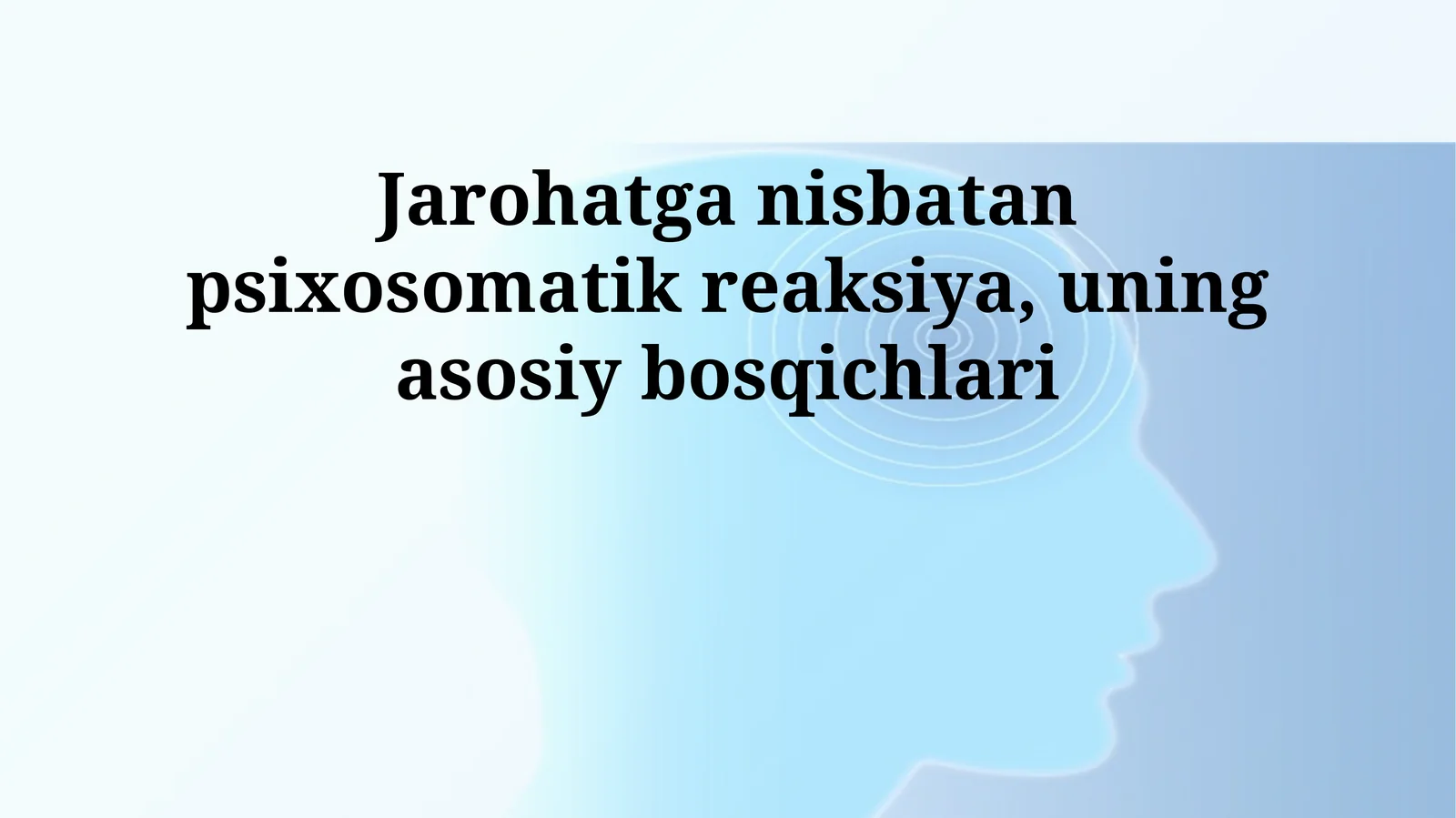 Jarohatga nisbatan psixosomatik reaksiya, uning asosiy bosqichlari