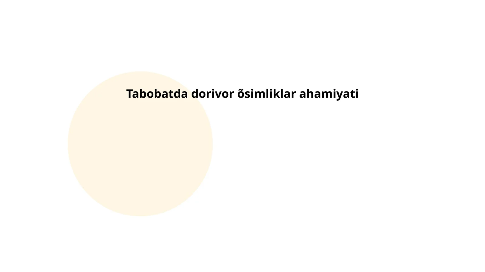 Tabobatda dorivor õsimliklar ahamiyati