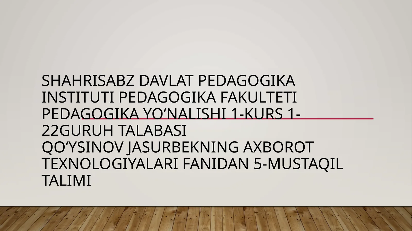 axborot texnologiyalari fanidan 5-mustaqil talimi
