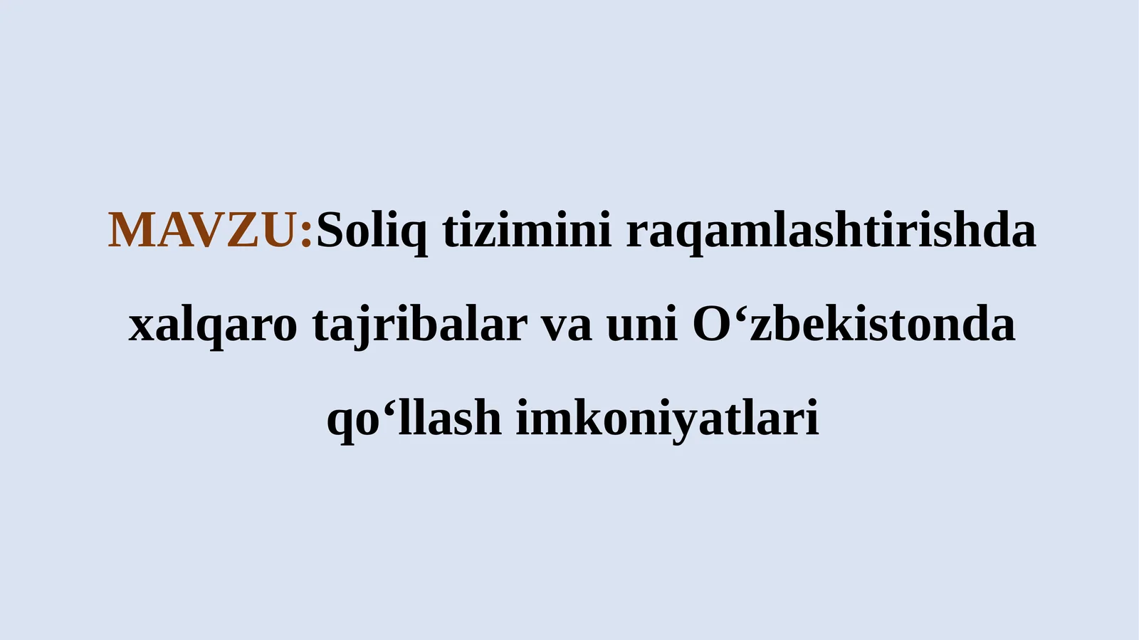 Soliq tizimini raqamlashtirishda xalqaro tajribalar va uni O‘zbekistonda qo‘llash imkoniyatlari