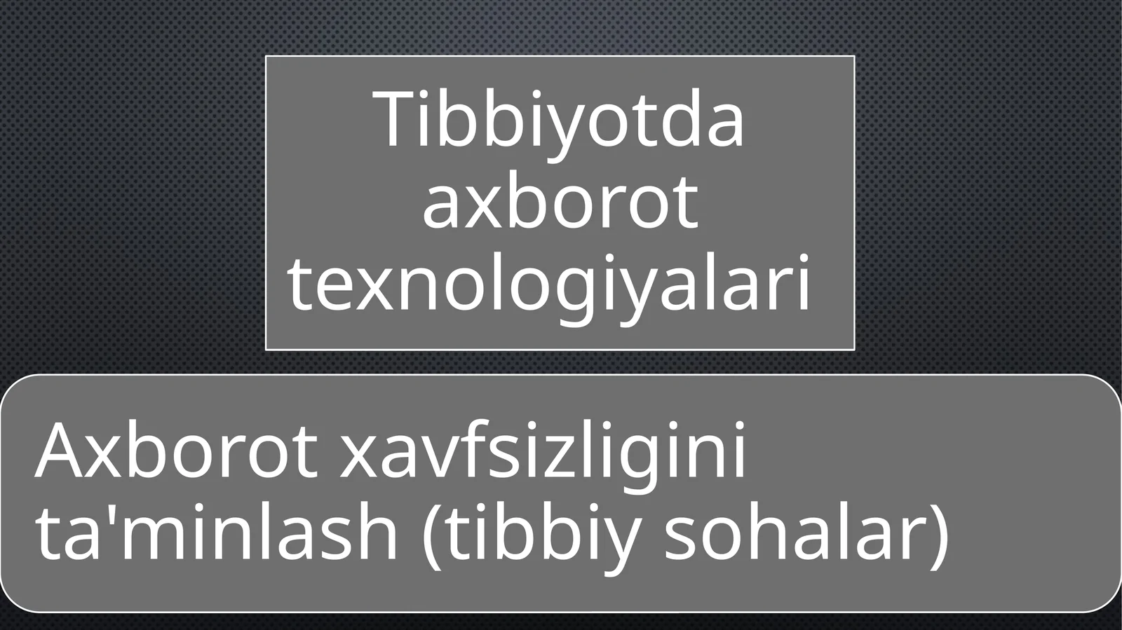 Axborot xavfsizligini taʼminlash tibbiyot soxalarida