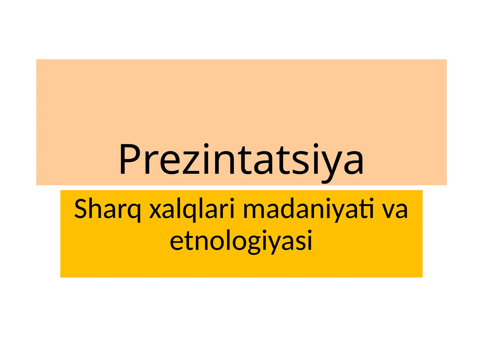 Sharqxalqlarimadaniyativaetnologiyasi