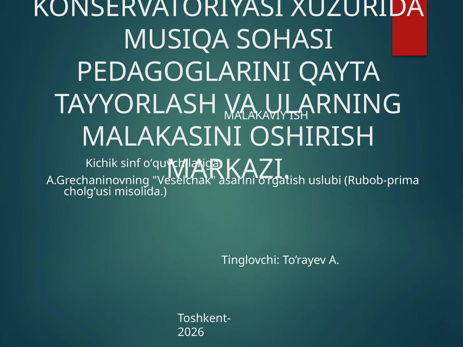 A.Grechaninovning "Veselchak" asarini oʻrgatish uslubi