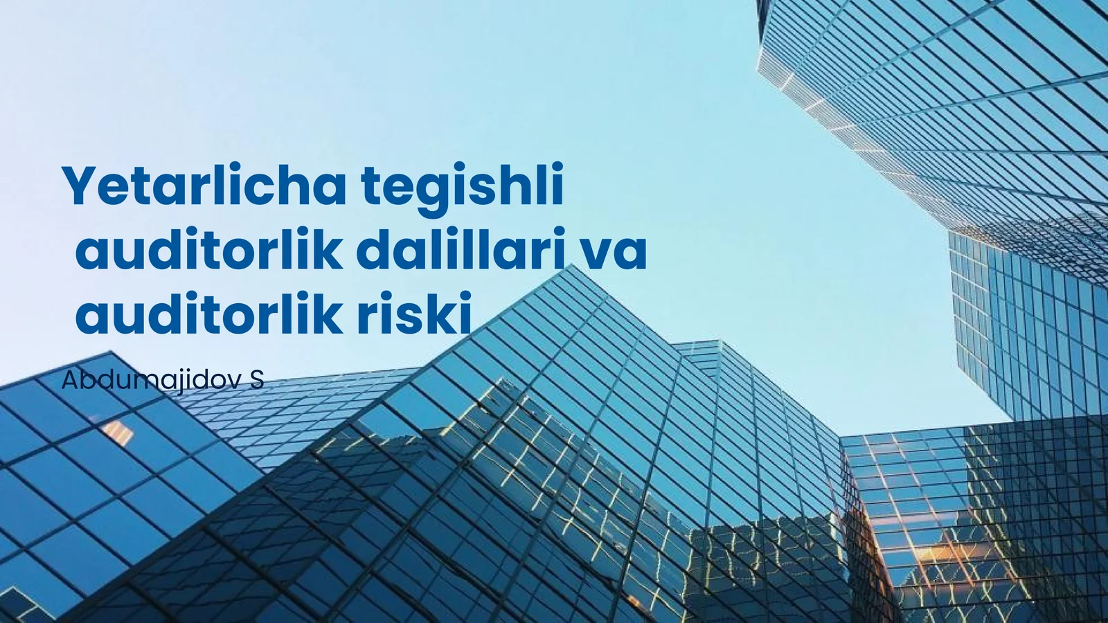 Yetarlicha tegishli auditorlik dalillari va auditorlik riski