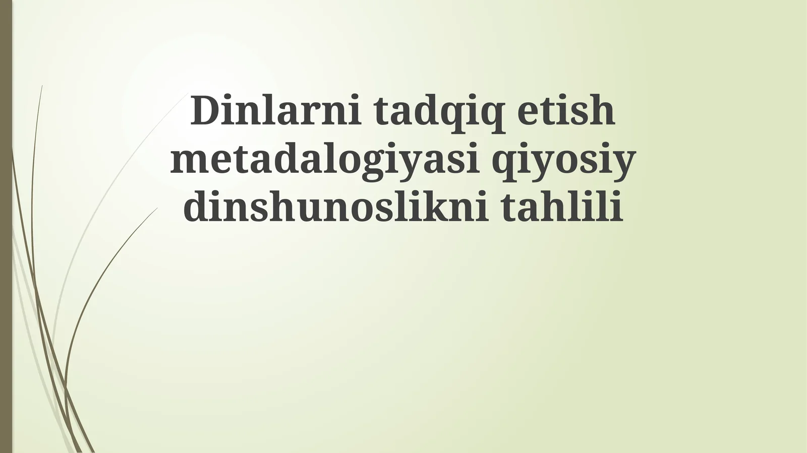 Dinlarnitadqiqetishmetadalogiyasiqiyosiydinshunosliknitahlili
