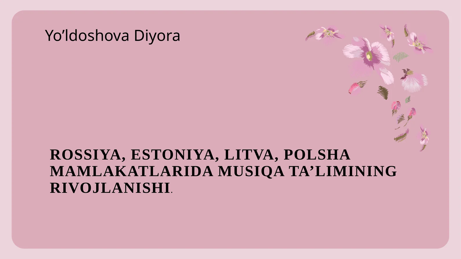 ROSSIYA, ESTONIYA, LITVA, POLSHAMAMLAKATLARIDA MUSIQA TA’LIMINING RIVOJLANISHI