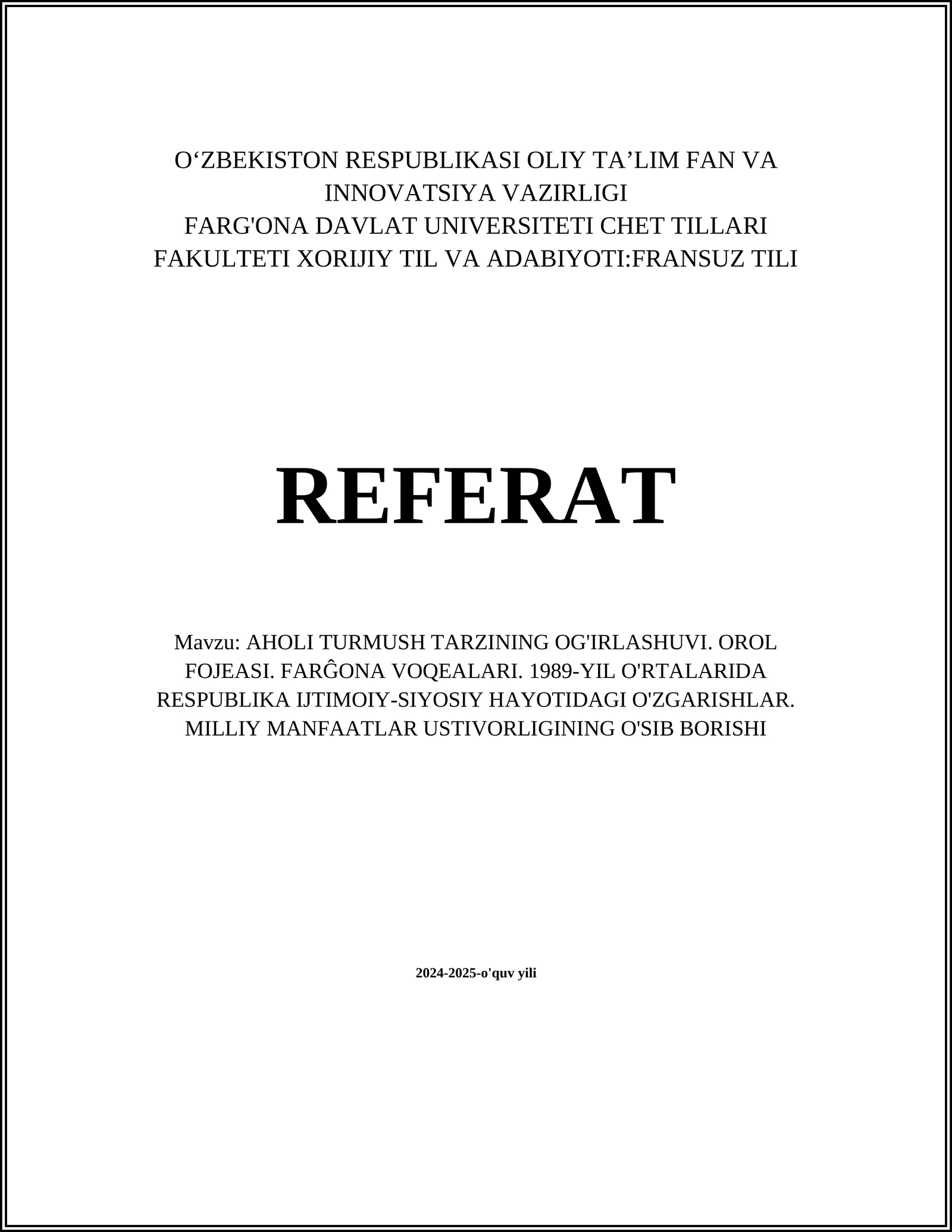 AHOLI TURMUSH TARZINING OG'IRLASHUVI. OROL FOJEASI. FARĜONA VOQEALARI. 1989-YIL O'RTALARIDA RESPUBLIKA IJTIMOIY-SIYOSIY HAYOTIDAGI O'ZGARISHLAR. MILLIY MANFAATLAR USTIVORLIGINING O'SIB BORISHI