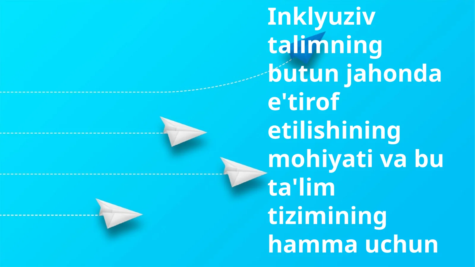 Inklyuziv ta'limning mohiyati va bu ta'lim tizimining hamma uchun