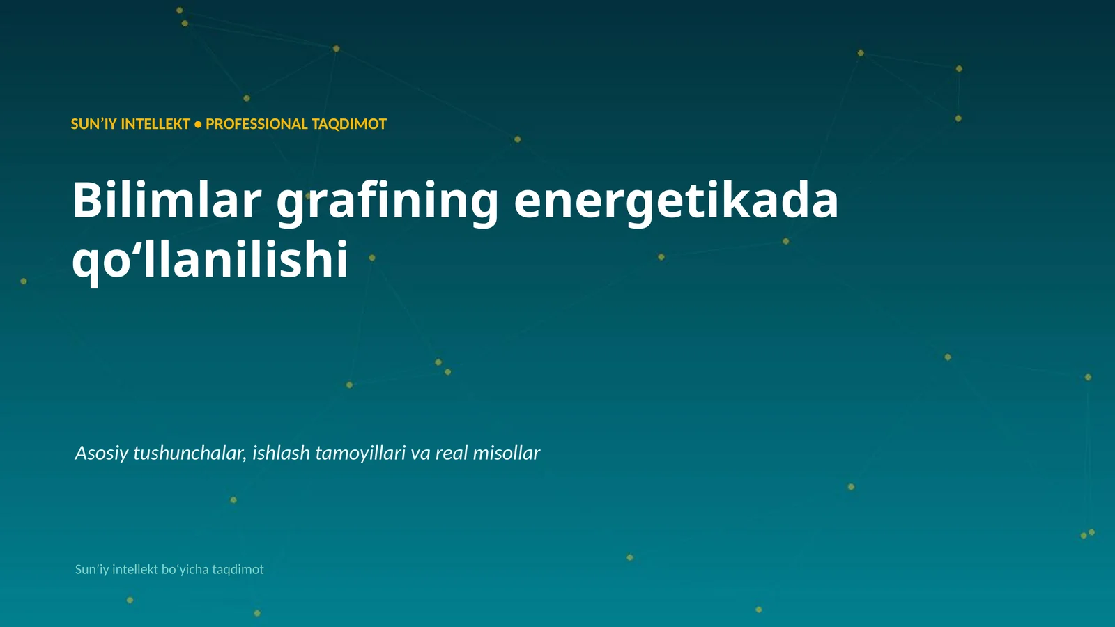 SUNʼIY INTELLEKT • PROFESSIONAL TAQDIMOT
