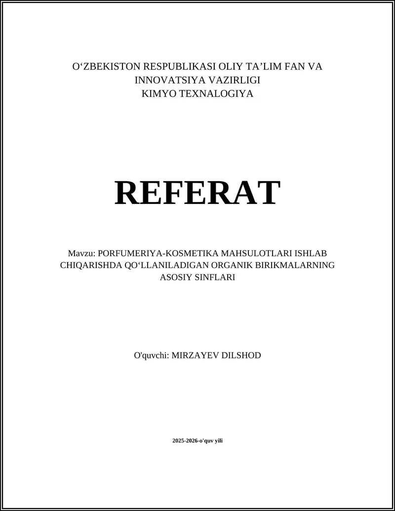 PORFUMERIYA-KOSMETIKA MAHSULOTLARI ISHLAB CHIQARISHDA QOʻLLANILADIGAN ORGANIK BIRIKMALARNING ASOSIY SINFLARI
