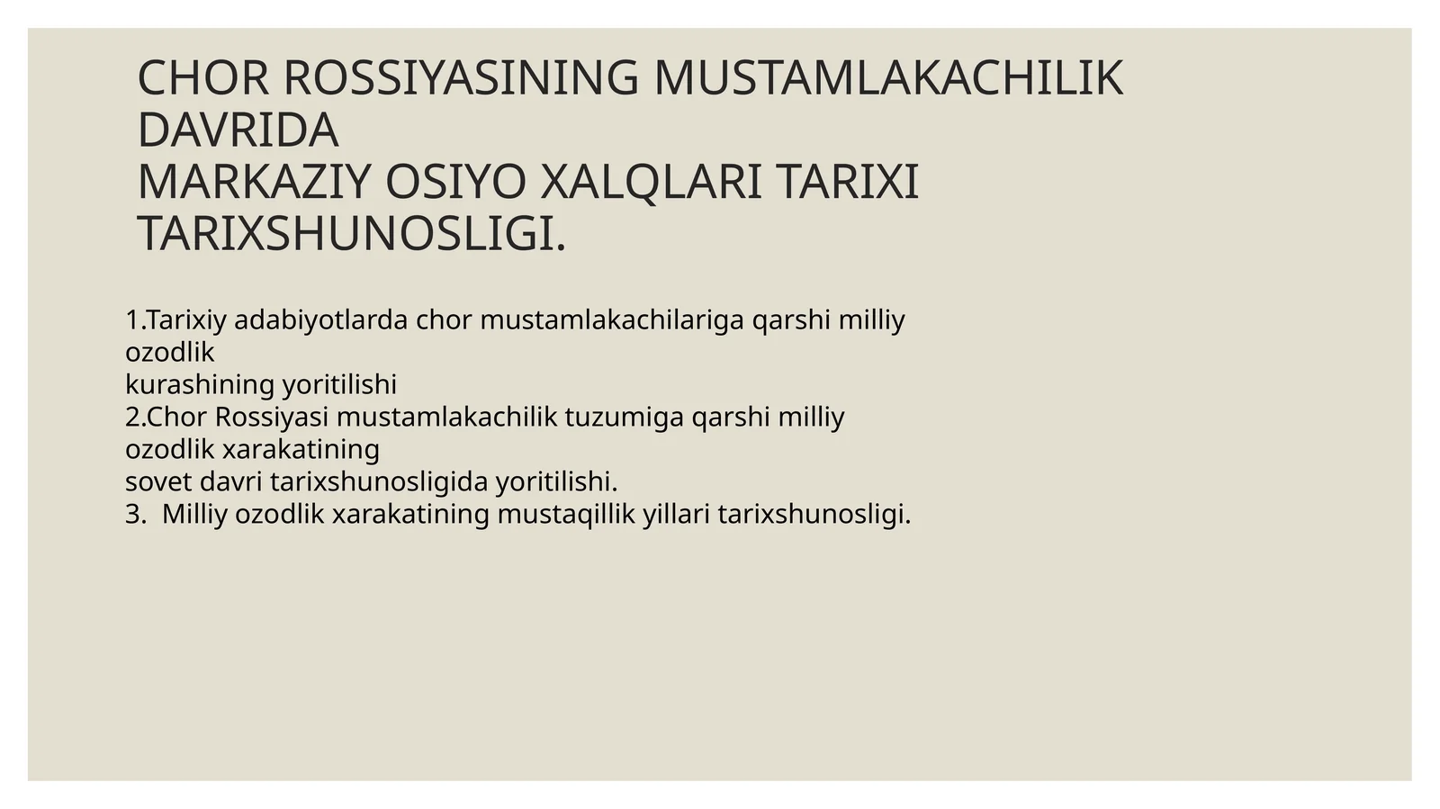MUSTAMLAKACHILIK DAVRIDAMARKAZIY OSIYO XALQLARI TARIXI TARIXSHUNOSLIGI