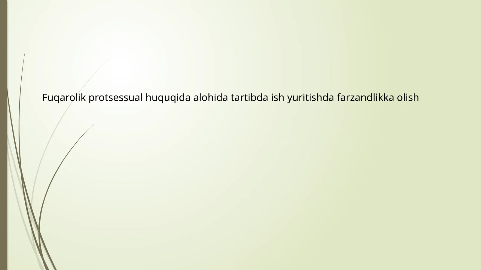 Fuqarolik protsessual huquqida alohida tartibda ish yuritishda farzandlikka olish