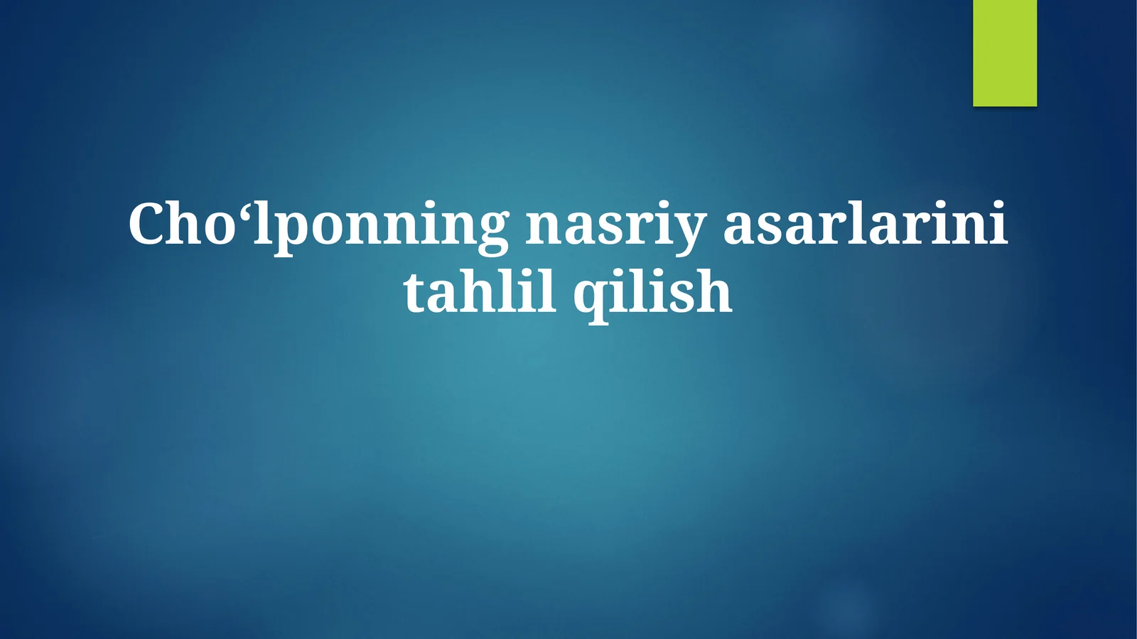 Choʻlponning nasriy asarlarinitahlilqilish