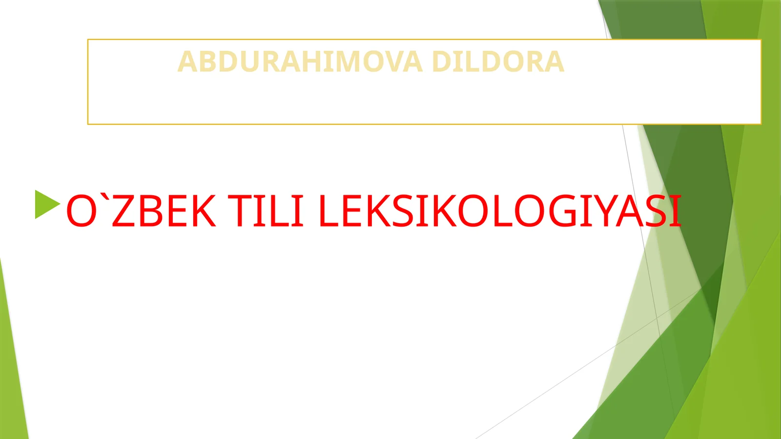 O`ZBEKTILI LEKSIKOLOGIYASI