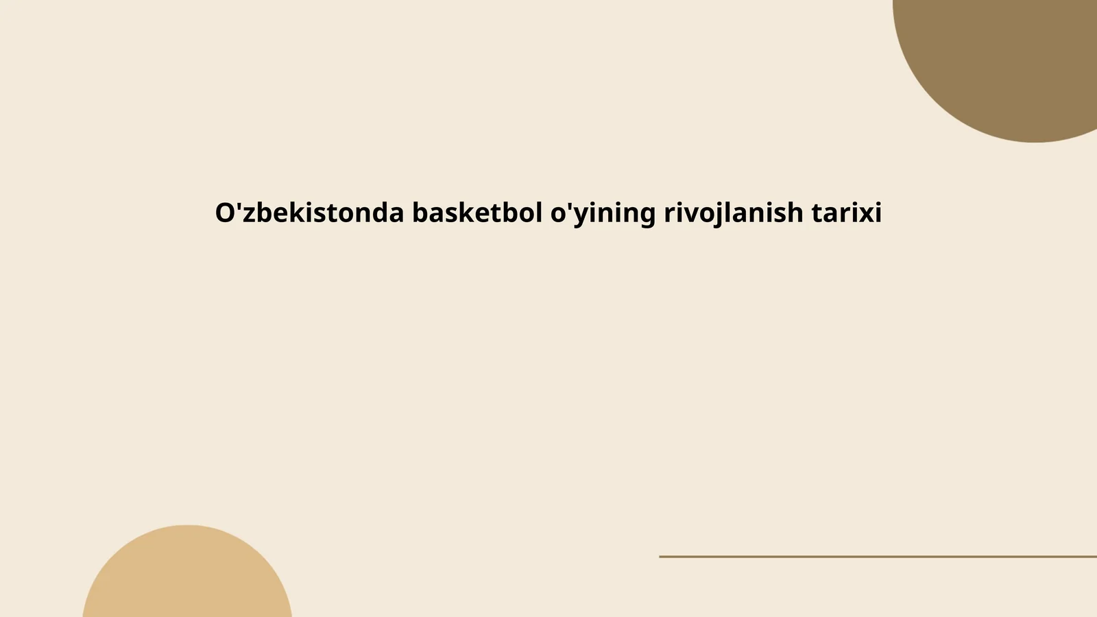 O'zbekistonda basketbol o'yining rivojlanish tarixi