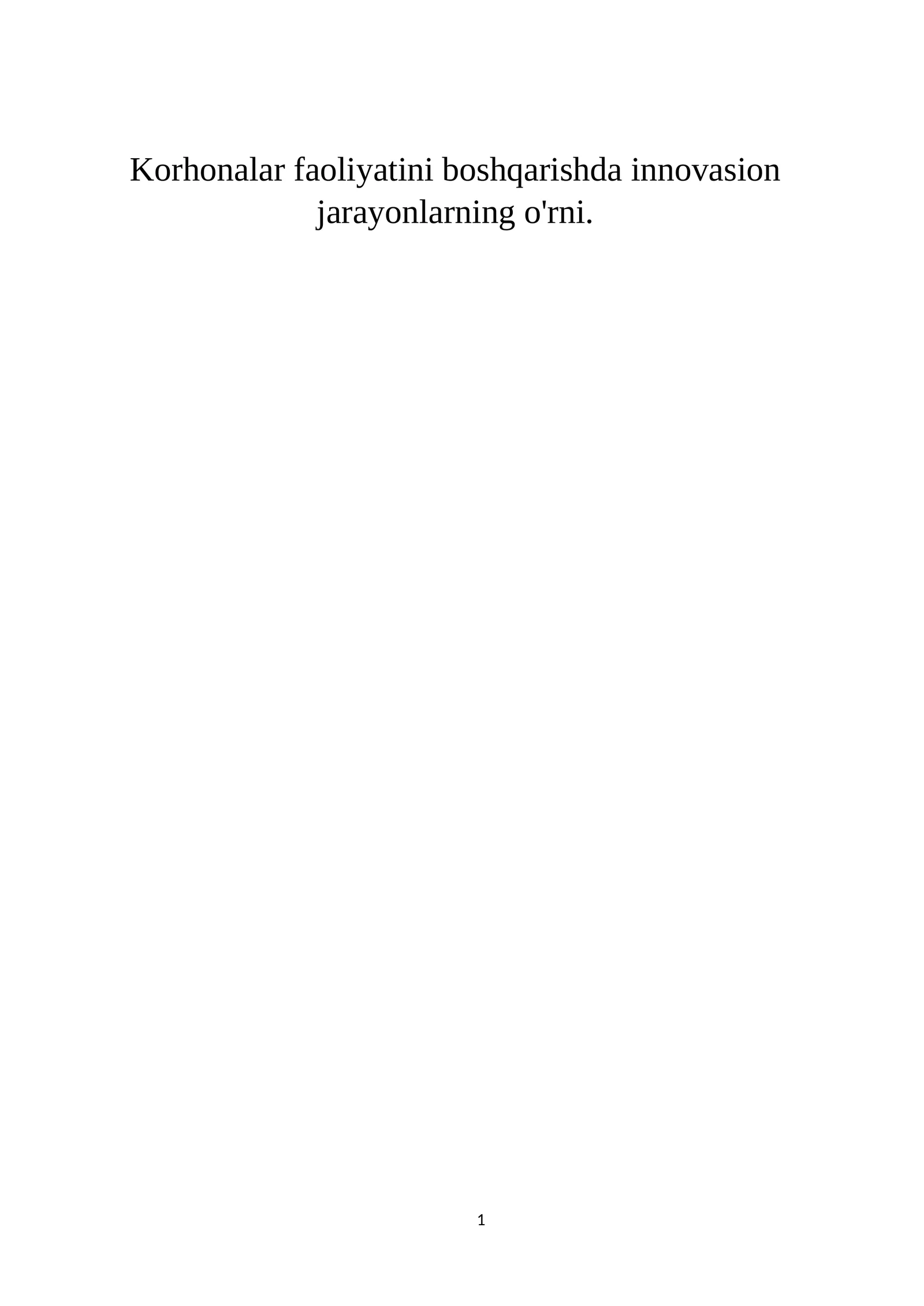 Korxonalar faoliyatini boshqarishda innovasion jarayonlarning o'rni