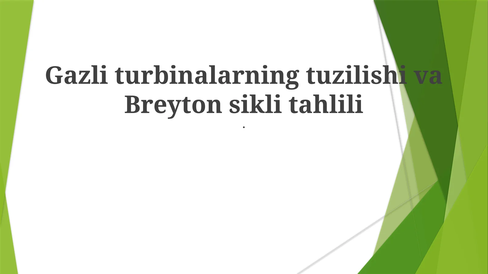 Gazli turbinalarning tuzilishi va Breyton sikli tahlili