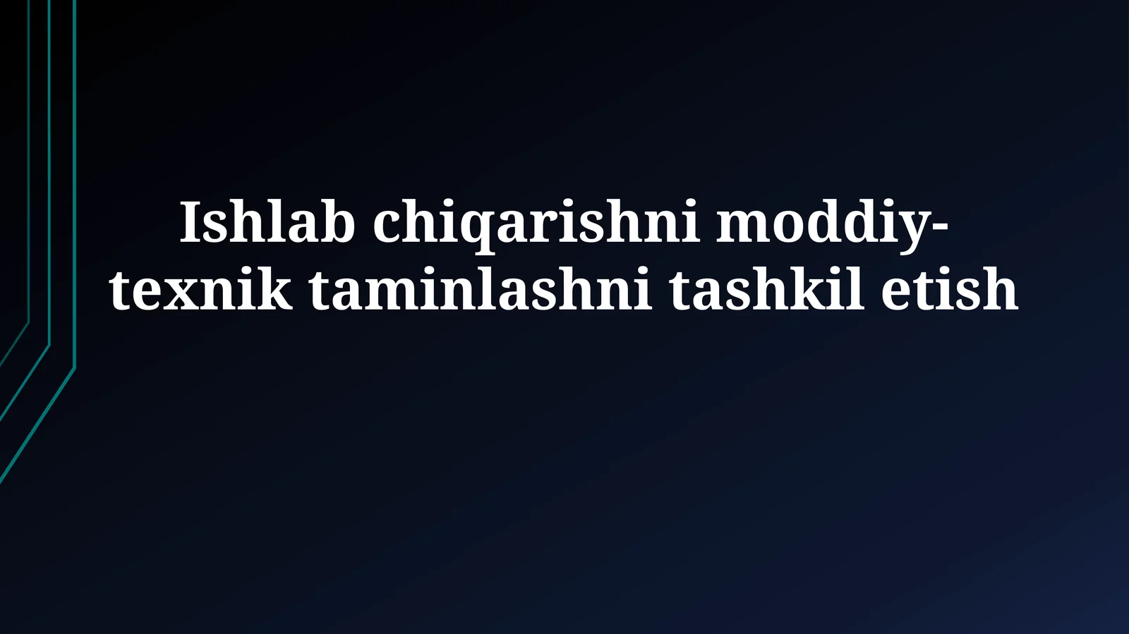 Ishlab chiqarishni moddiy-texnik taminlashnitashkiletish