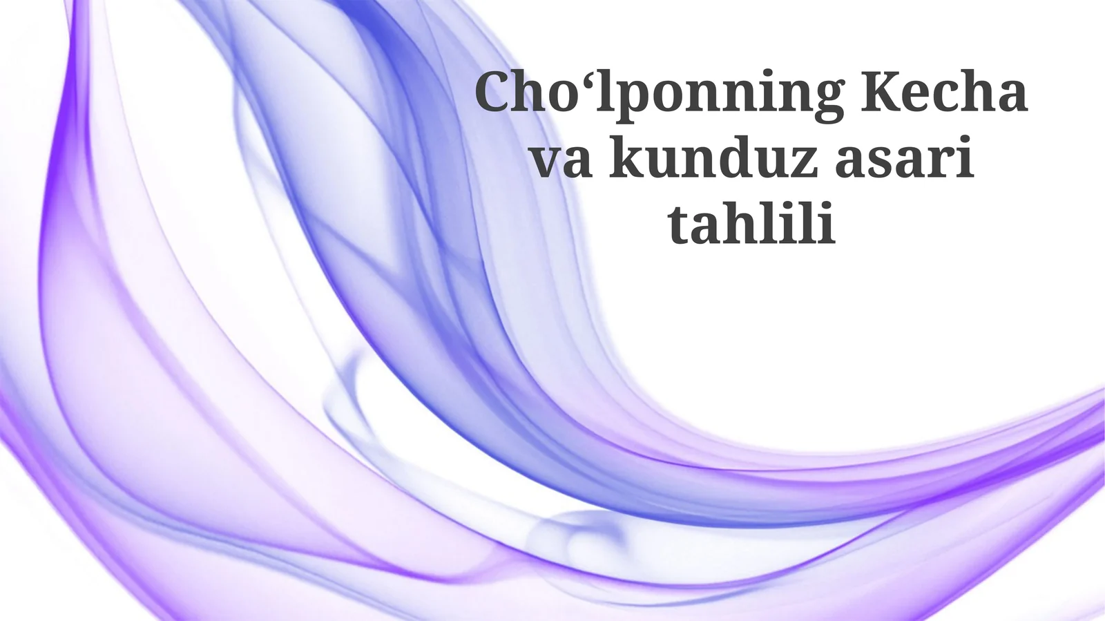 Choʻlponning Kecha va kunduz asari tahlili