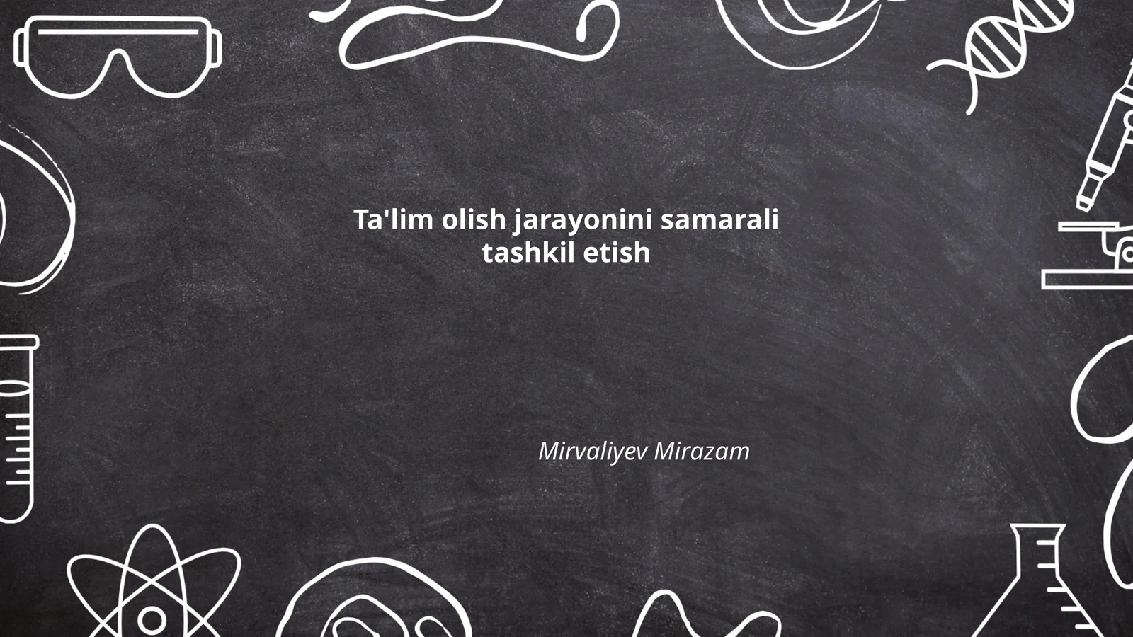 Ta'lim olish jarayonini samarali tashkil etish