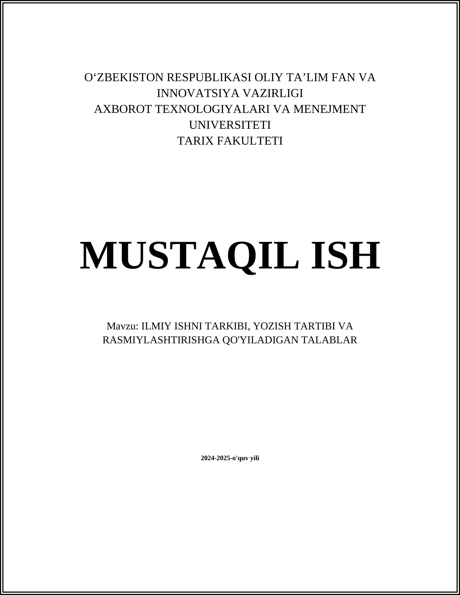 ILMIY ISHNI TARKIBI, YOZISH TARTIBI VA RASMIYLASHTIRISHGA QO'YILADIGAN TALABLAR