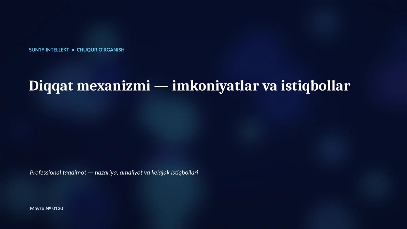 SUN'IY INTELLEKT • CHUQUR O'RGANISH