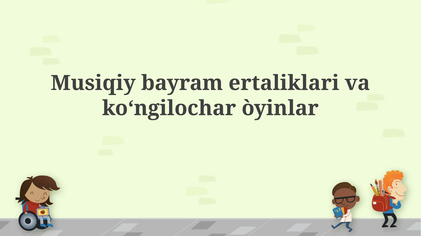 Musiqiy bayram ertalabliklari va qiziqarli o'yinlar