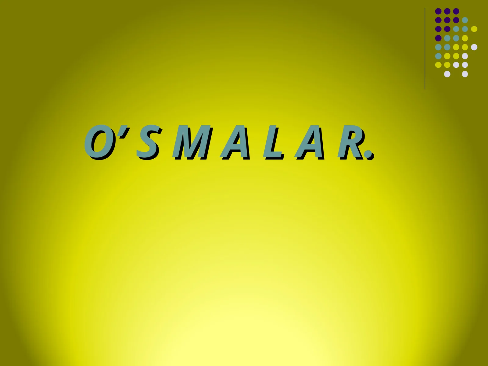 Oโ S M A L A R