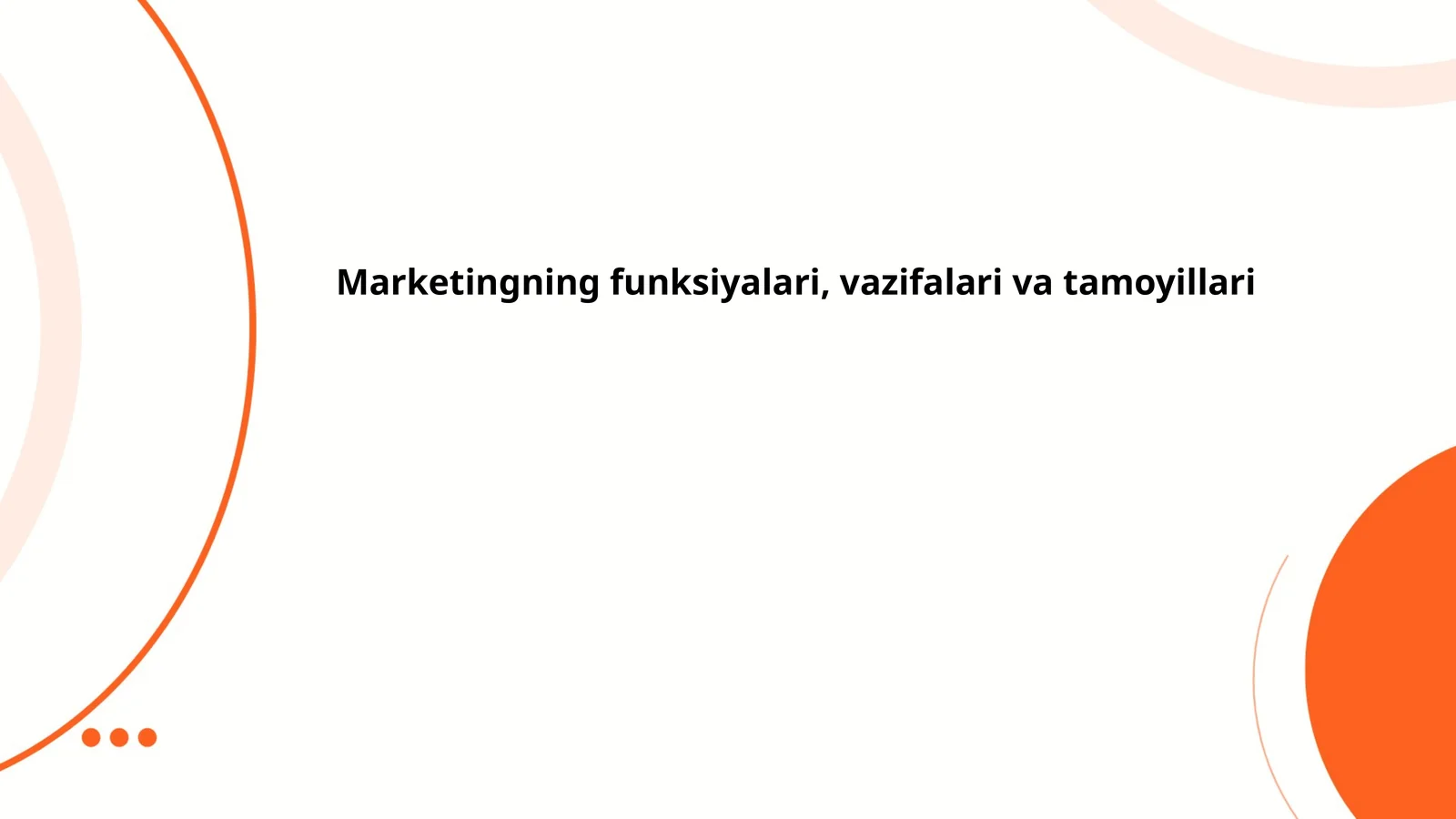 2-mavzu. Marketingning funksiyalari, vazifalari va tamoyillari