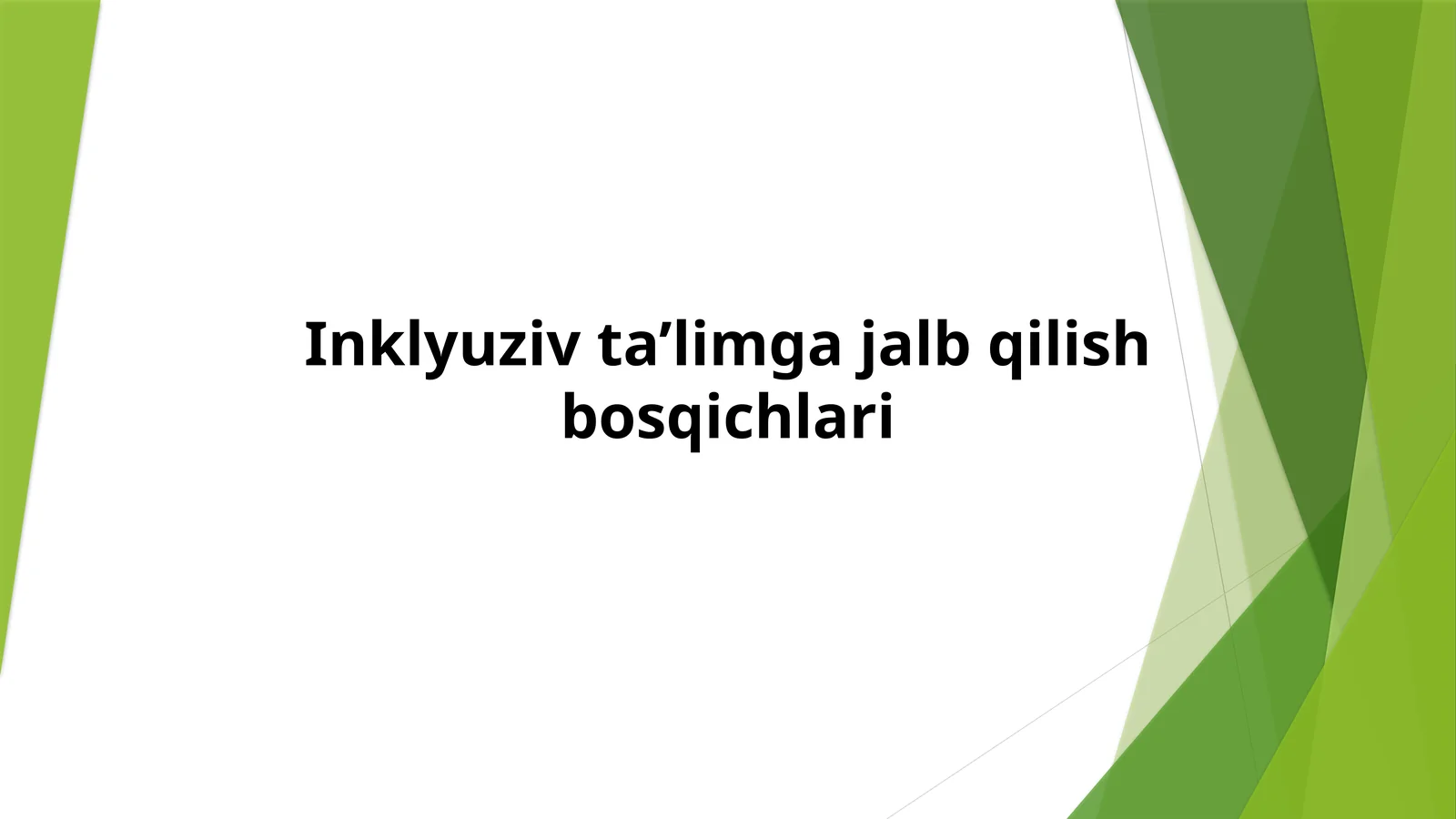Inklyuziv ta’limga jalb qilish bosqichlari