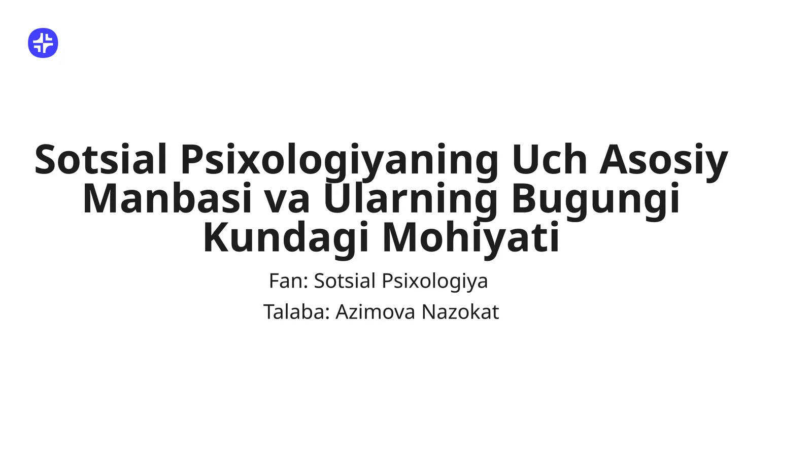 Sotsiаl Psixоlоgiyaning Uch Asosiy Manbasi va Ularning Bugungi Kundagi Mohiyati