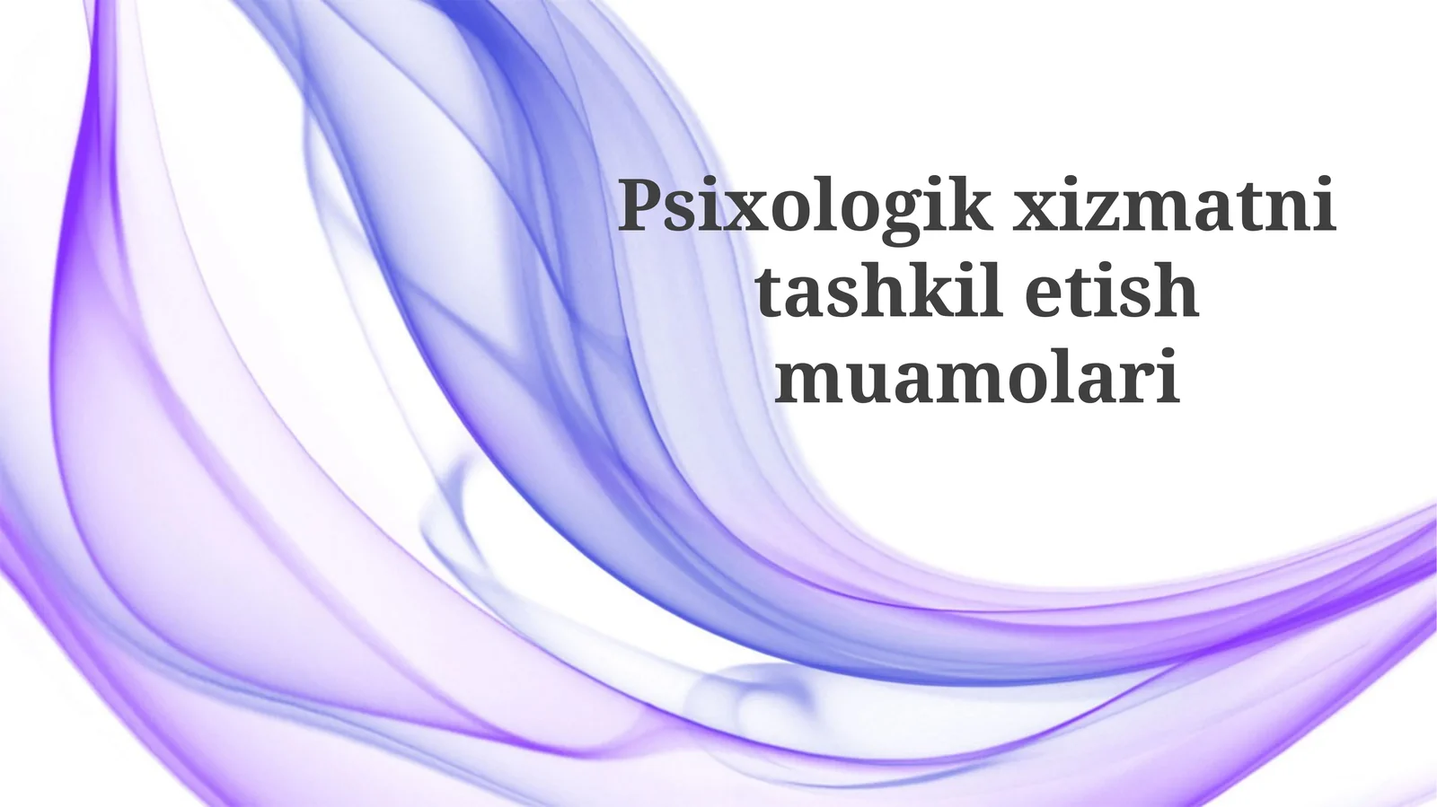 Psixologik xizmatni tashkilotish muamolari