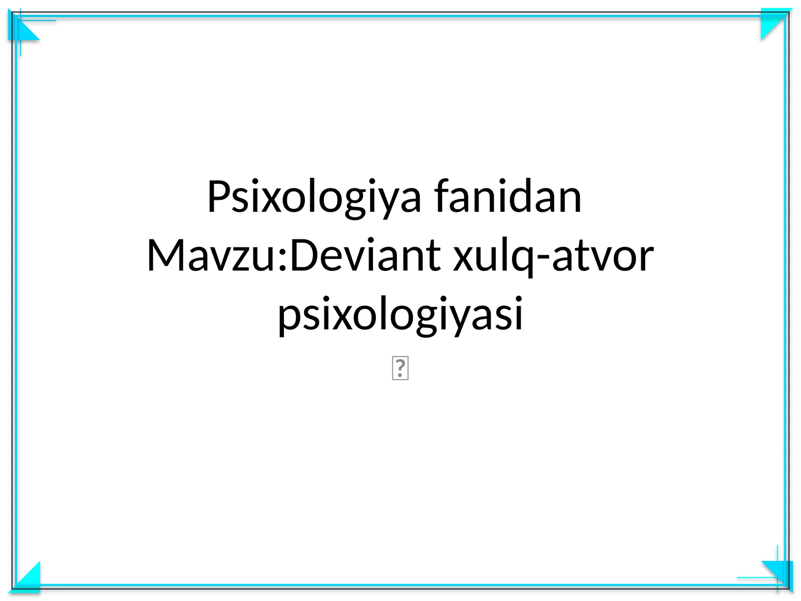Deviant xulq-atvor psixologiyasi
