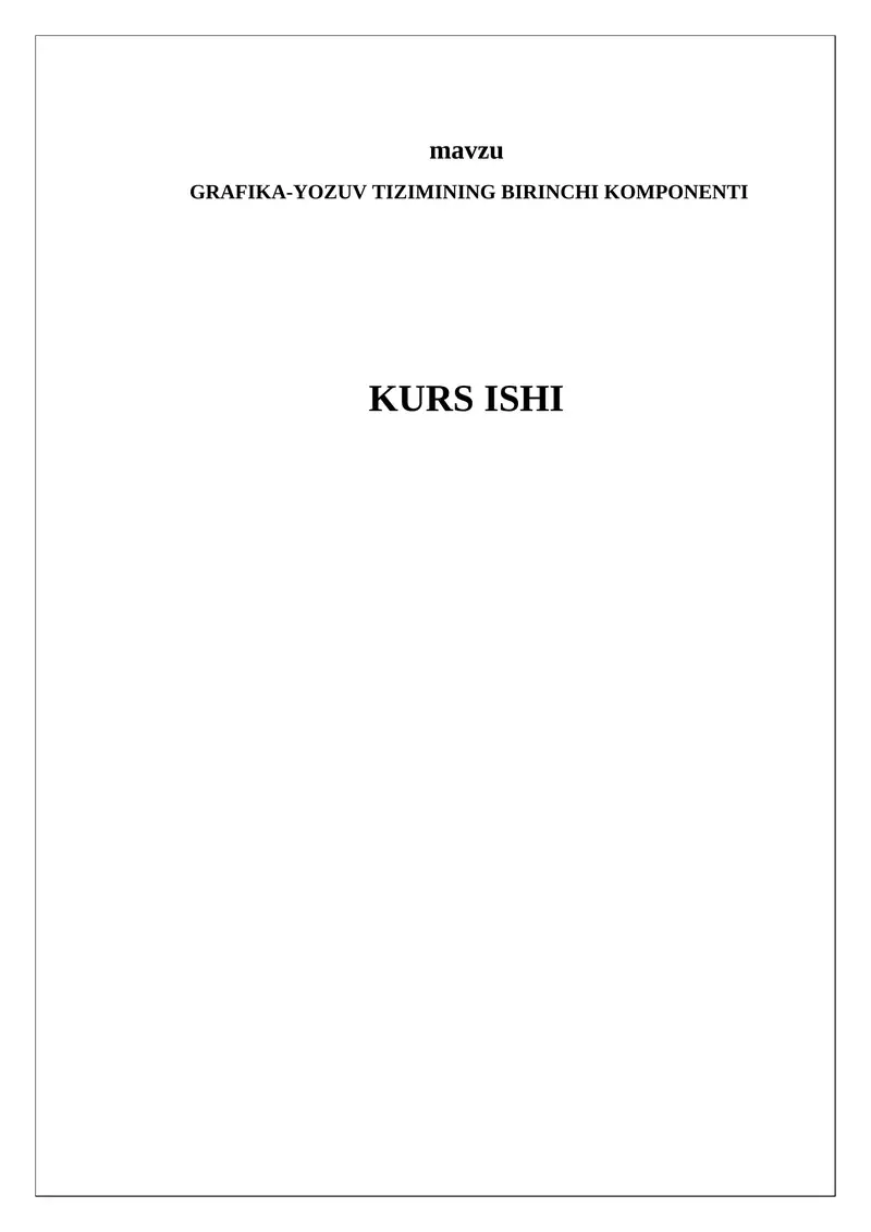 GRAFIKA-YOZUV TIZIMINING BIRINCHI KOMPONENTI