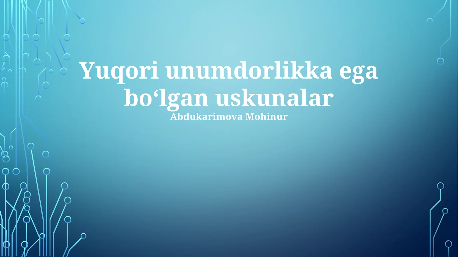 Yuqori unumdorlikka ega boʻlgan uskunalar