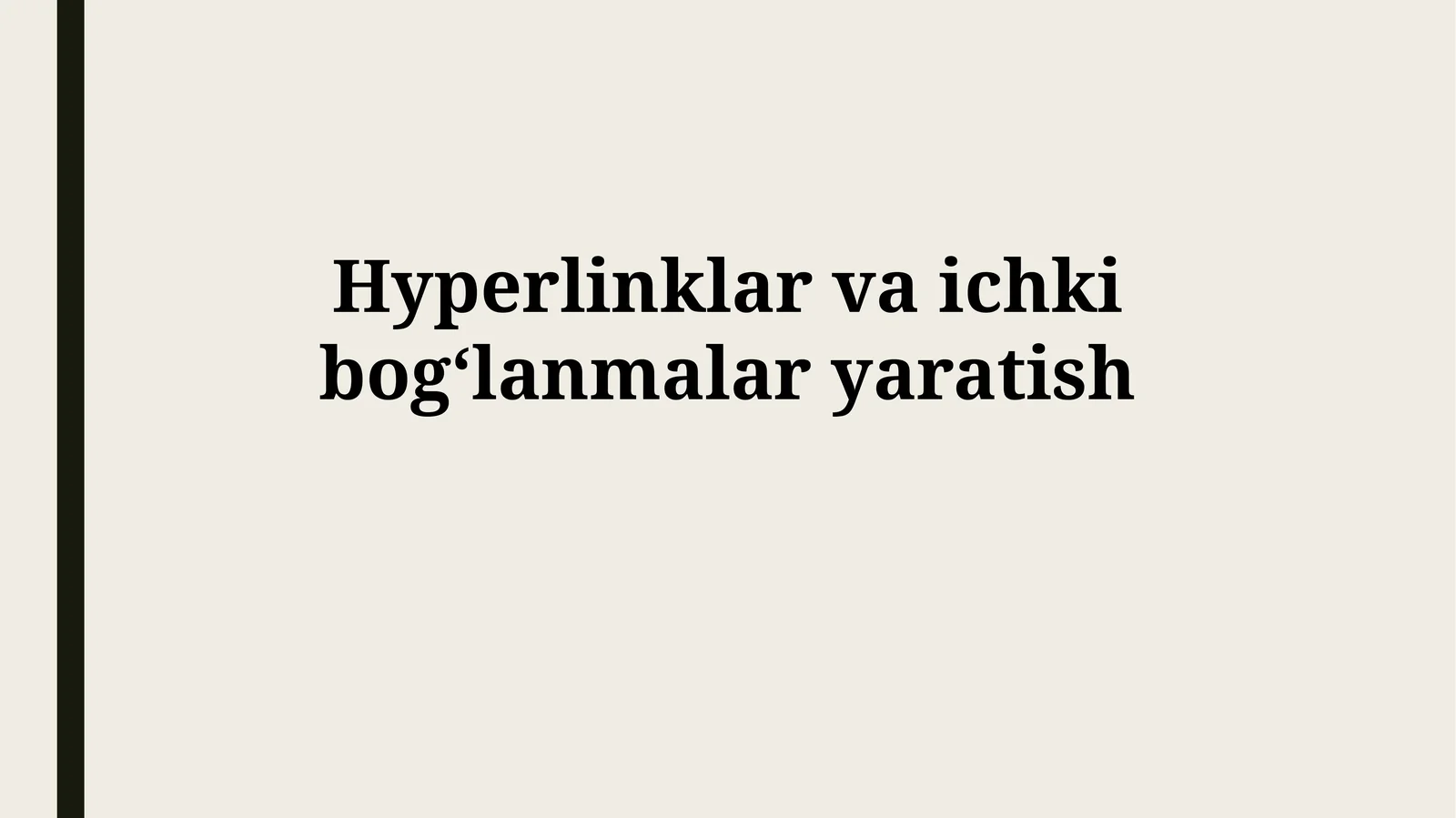 Hyperlinklar va ichkibog‘lanmalaryaratish