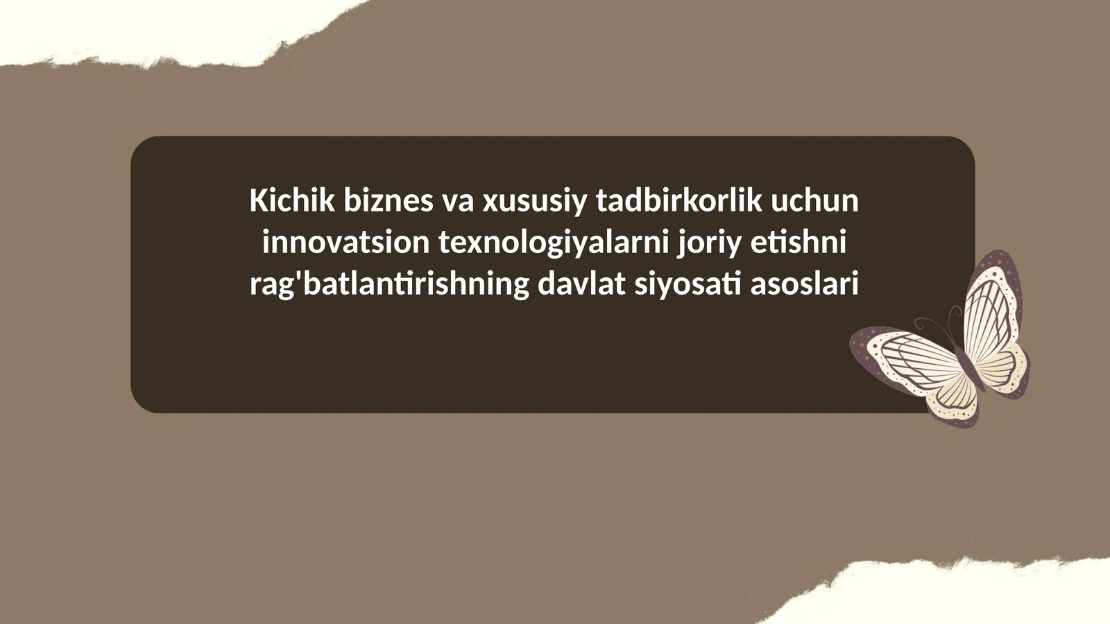 Kichik biznes va xususiy tadbirkorlik, innovatsion texnologiyalarni tadbig etish mexanizmi